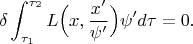 $$\delta\int_{\tau_1}^{\tau_2}L\Big(x,\frac{x'}{\psi'}\Big)\psi' d\tau=0.$$