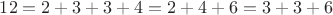 $12=2+3+3+4=2+4+6=3+3+6$