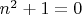 $ n^2+ 1 =0 $