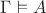 $\Gamma\vDash A$