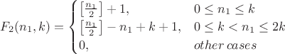 $F_2(n_1,k)=\begin{cases}\left[ \frac{n_1}{2}\right]+1,& 0 \le n_1 \le k \\  \left[\frac{n_1}{2}\right] -n_1+k+1,&0 \le k <n_1 \le 2k\\0,&other\,cases\end{cases}$