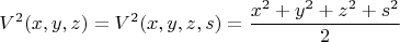$$V^2(x,y,z)=V^2(x,y,z,s)=\frac{x^2+y^2+z^2+s^2}{2}$$