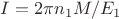 $I=2 \pi n_1 M/E_1$