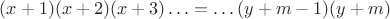 $(x+1)(x+2)(x+3)\ldots=\ldots(y+m-1)(y+m)$