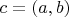 $c=(a,b)$