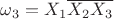 $\omega_3={X_1}\overline {X_2}\overline {X_3}$