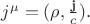 $j^\mu=(\rho,\tfrac{\mathbf{j}}{c}).$