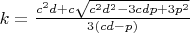 $k=\frac{c^2d+c\sqrt{c^2d^2-3cdp+3p^2}}{3(cd-p)}$