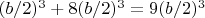 $(b/2)^3 + 8(b/2)^3 = 9(b/2)^3$