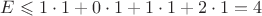 $E \leqslant 1 \cdot 1 + 0 \cdot 1 + 1 \cdot 1 + 2 \cdot 1 = 4$