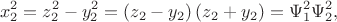 $$x_2^2  = z_2^2  - y_2^2  = \left( {z_2  - y_2 } \right)\left( {z_2  + y_2 } \right) = \Psi _1^2 \Psi _2^2 ,$$