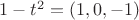 $1-t^2 = (1,0,-1)$