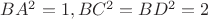 $BA^2 = 1, BC^2 = BD^2 = 2$