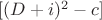 $ [(D+i)^2-c] $