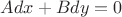 $A dx + B dy = 0$