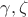 $\gamma,\zeta$