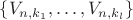 $\{V_{n,k_1},&hellip;,V_{n,k_l}\}$