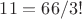 $11=66/3!$