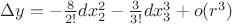 $\Delta y=-\frac{8}{2!}dx^2_2 -\frac{3}{3!}dx_3 ^3 + o(r^3)$