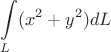 $$\int\limits_{L} (x^2+y^2) dL$$