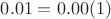 $0.01=0.00(1)$ $0.01=0.00(1)$