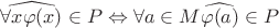 $\widehat{\forall x \varphi(x)} \in P \Leftrightarrow \forall a \in M \widehat{\varphi(a)} \in P$