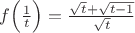 $f\Big(\frac{1}{t}\Big)=\frac{\sqrt{t}+\sqrt{t-1}}{\sqrt{t}}$
