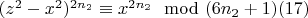$(z^2-x^2) ^{2n_2}\equiv x^{2n_2}\mod(6n_2 +1) \engo(17) $