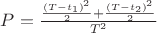 $P=\frac {\frac {(T-t_1)^2}{2}+\frac {(T-t_2)^2}{2}}{T^2}$