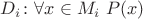 $D_i\colon \forall x\in M_i\ P(x)$