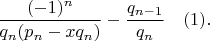$\dfrac{(-1)^n}{q_n(p_n-xq_n)}-\dfrac{q_{n-1}}{q_n}\ \ \ (1).$