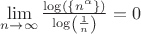 $\lim \limits_{n \to \infty} {\frac{   \log(\left\lbrace{n^{\alpha}}\right\rbrace)       }{\log  \left({\frac{1}{n}}\right)  }}=0$