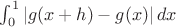 $\int_0^1|g(x+h)-g(x)|\,dx$