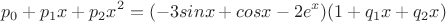 $$p_0 + p_1 x + p_2 x^2 = (-3sin x + cos x - 2e^x)(1+q_1 x + q_2 x) $$