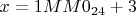 $x=1MM0_{24}+3$