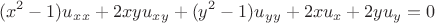 $$(x^2-1)u_x_x+2xyu_x_y+(y^2-1)u_y_y+2xu_x+2yu_y=0$$