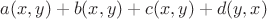 $a(x,y) + b(x,y)+c(x,y)+d(y,x)$