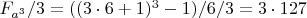 $F_{a^3}/3=((3\cdot 6+1)^3-1)/6/3=3\cdot 127$