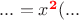 $...=x^{\textcolor{red}{\mathbf2}}(...$
