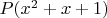 $P(x^2+x+1)$