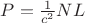 $P=\frac{1}{c^{2}}NL$