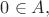 $0\in{A},$ $0\in{A},$