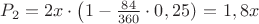 $P_2=2x\cdot\left(1-\frac {84} {360}\cdot0,25)\right=1,8x$