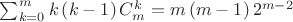 $\sum_{k = 0}^{m} k \left( k - 1 \right)C_{m}^{k} = m\left(m-1 \right)2^{m-2}$