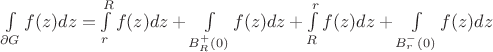 $\int\limits_{\partial G} f(z)dz = \int\limits_{r}^R f(z)dz +\int\limits_{B_R^+ (0)} f(z) dz + \int\limits_R^r f(z)dz +\int\limits_{B_r^- (0) }f(z)dz $ $\int\limits_{\partial G} f(z)dz = \int\limits_{r}^R f(z)dz +\int\limits_{B_R^+ (0)} f(z) dz + \int\limits_R^r f(z)dz +\int\limits_{B_r^- (0) }f(z)dz $