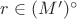 $r \in (M')^\circ$