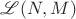$\mathscr{L} (N,M)$