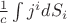 $\[
\frac{1}{c}\int j^{i}dS_{i}
\]$