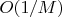 $O(1/M) $