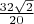 $\frac{32\sqrt{2}}{20}$